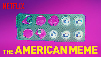 The American Meme (2018) on Netflix in the USA The American Meme (2018) on Netflix in the USA